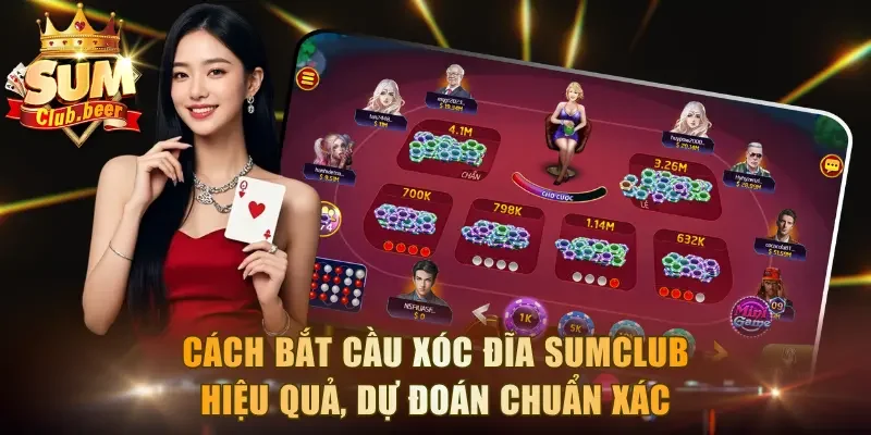 Cách Bắt Cầu Xóc Đĩa Sumclub