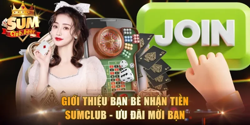 Giới Thiệu Bạn Bè Nhận Tiền