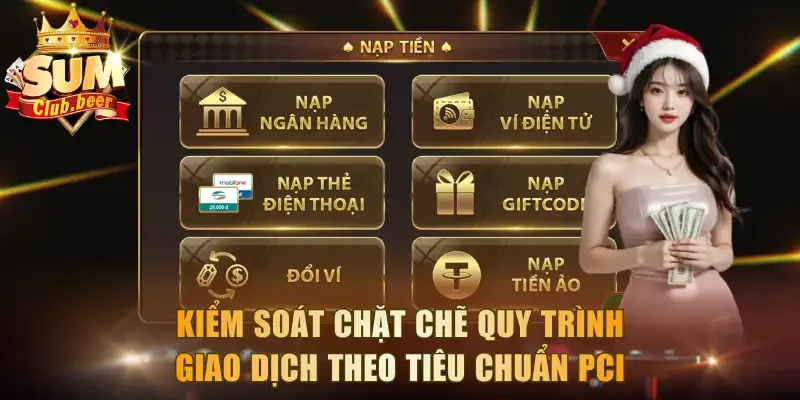 Kiểm soát chặt chẽ quy trình giao dịch theo tiêu chuẩn PCI