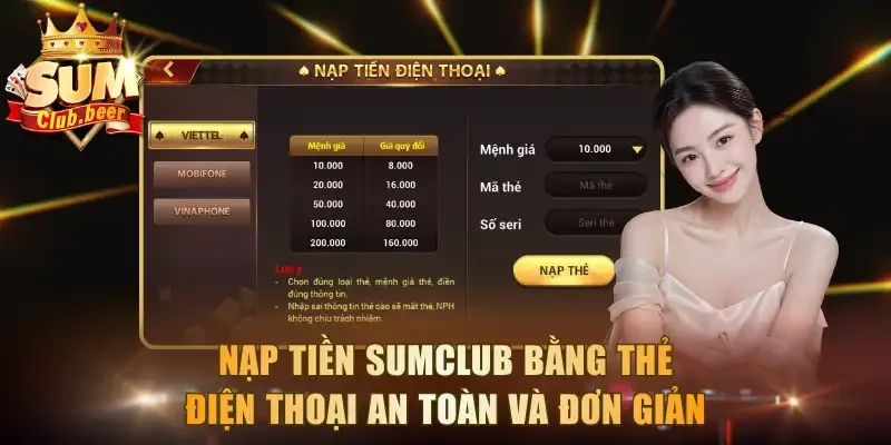 Nạp tiền Sumclub bằng thẻ điện thoại an toàn và đơn giản