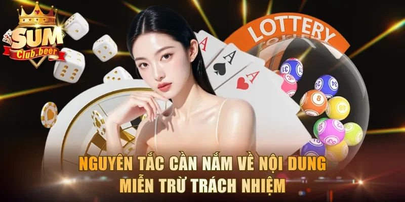 Nguyên tắc cần nắm về nội dung miễn trừ trách nhiệm