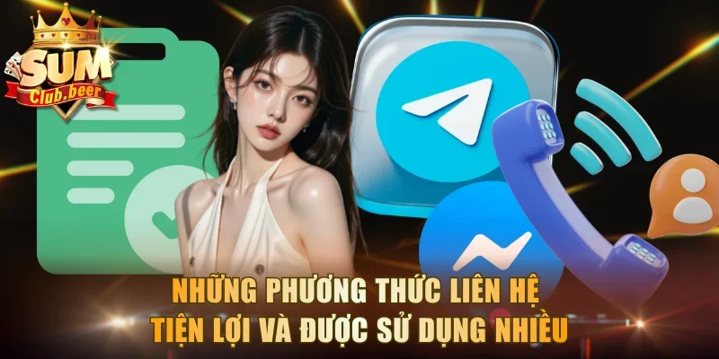Những phương thức liên hệ tiện lợi và được sử dụng nhiều