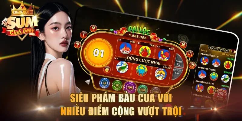 Siêu phẩm Bầu Cua với nhiều điểm cộng vượt trội