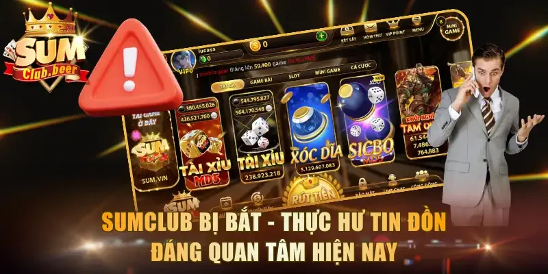 Sumclub Bị Bắt