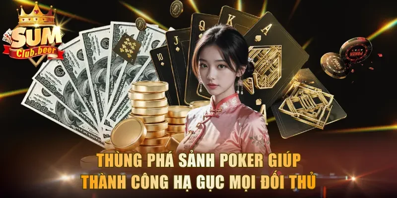 Thùng Phá Sảnh Poker